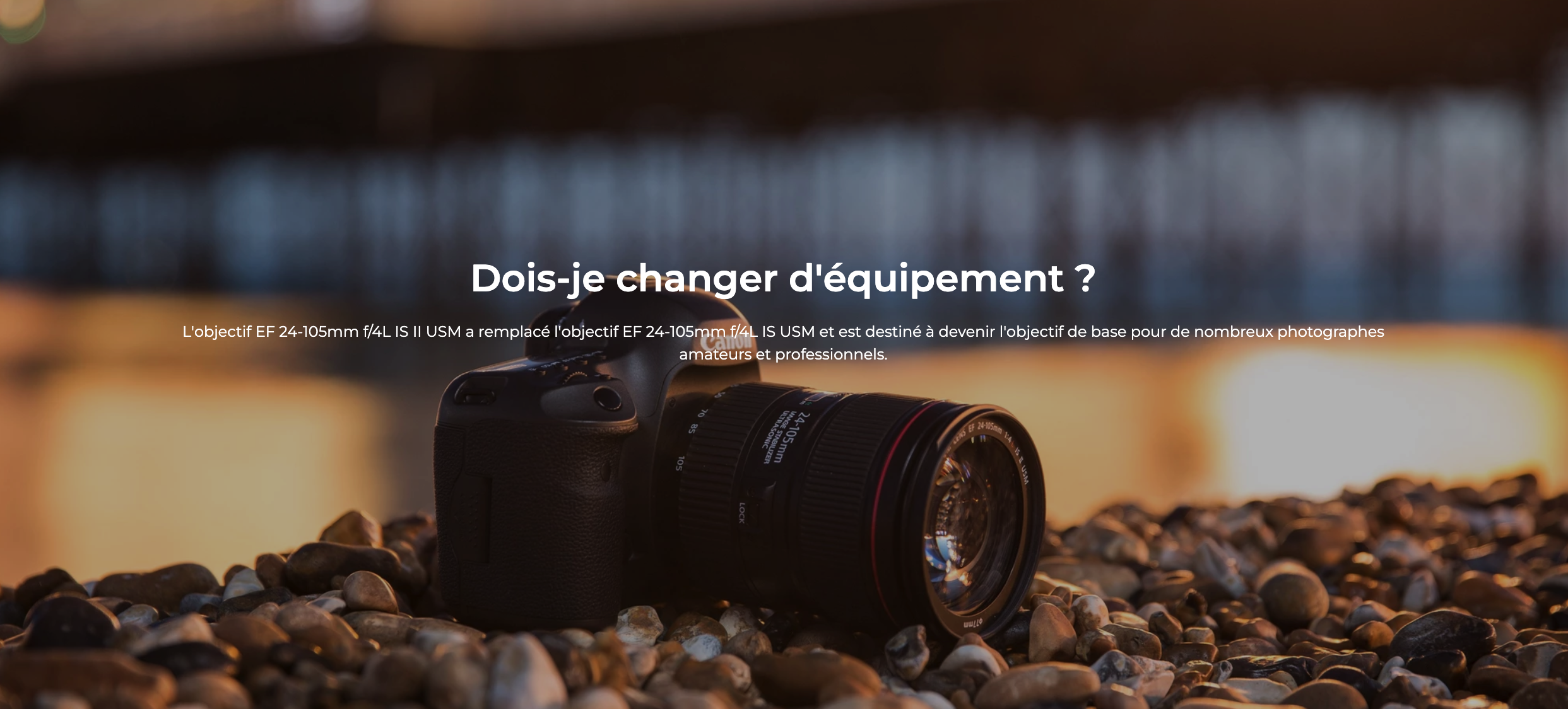 Canon EF 24-105mm f/4L IS II USM - Objectif transtandard avec stabilisateur 4 vitesses